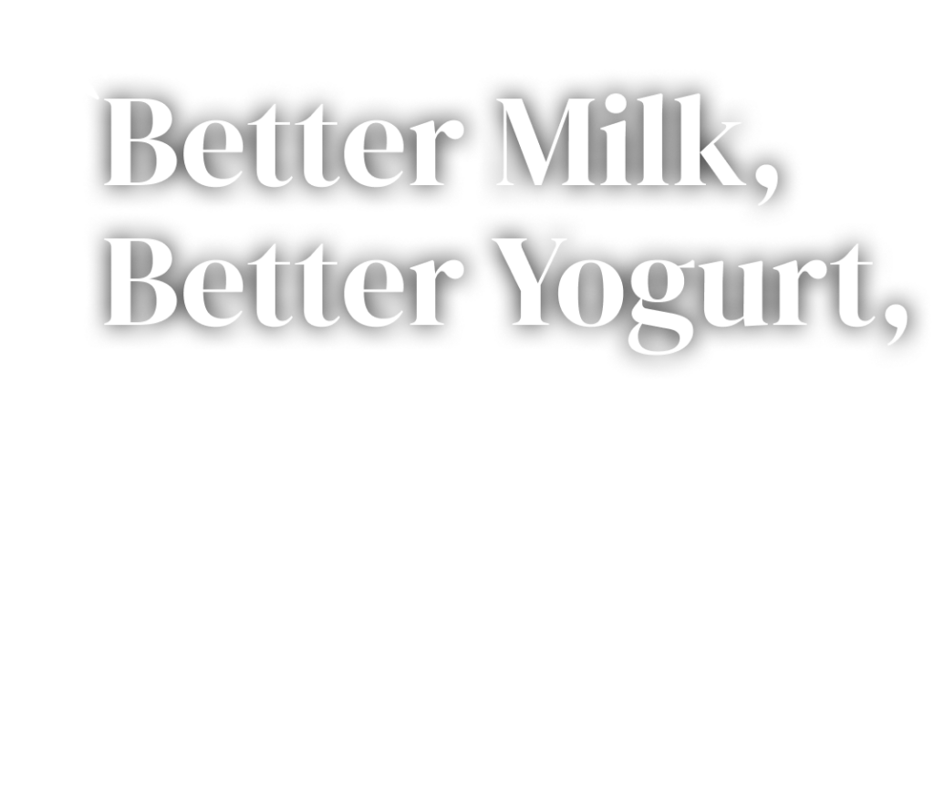 Better Milk, Better Yogurt, Better Health